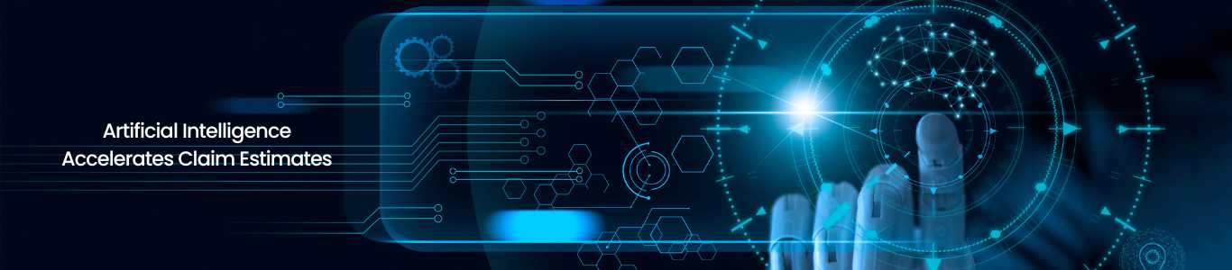 Artificial Intelligence Accelerates Claim Estimates